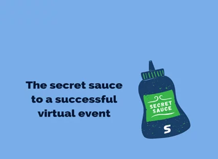 The secret sauce to a successful virtual event