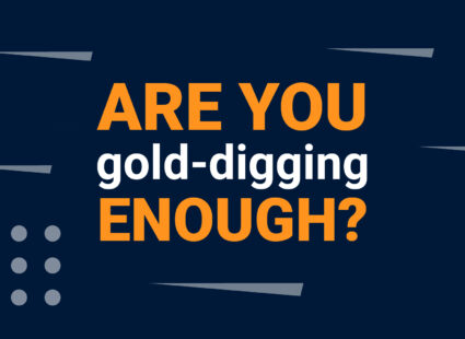 Are you gold-digging enough? Data insights are engagement gold.
